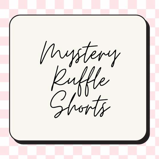 Mystery Ruffle Shorts